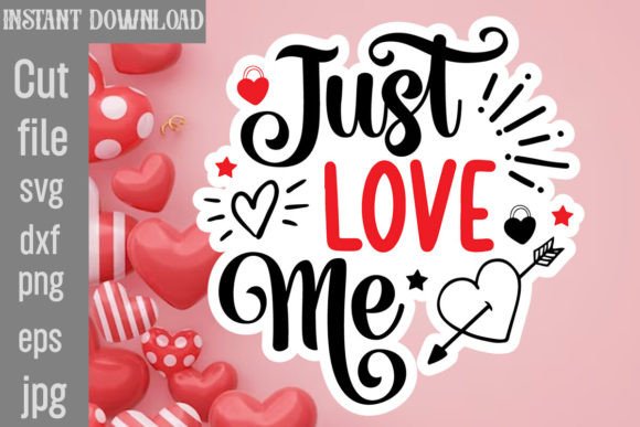 Download Just Love Me SVG Cut File - Svg Collection