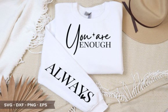 Download You Are Enough ALWAYS Sleeve SVG - Svg Collection