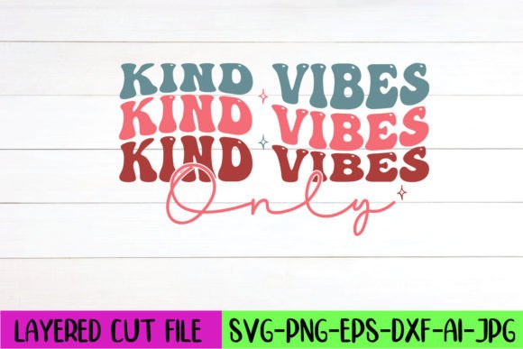 Download Kind Vibes Only Retro SVG Design - Svg Collection