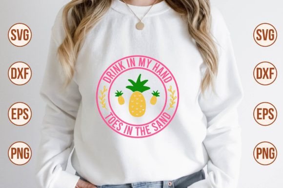 Download Drink in My Hand Toes in the Sand Svg - Svg Collection