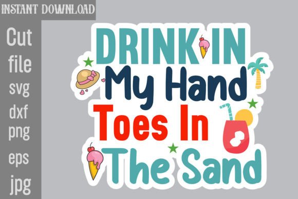 Download Drink in My Hand Toes in the Sand SVG - Svg Collection