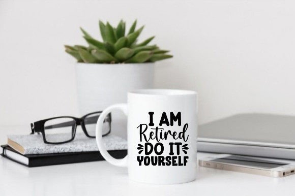 Download I Am Retired Do It Yourself SVG - Svg Collection