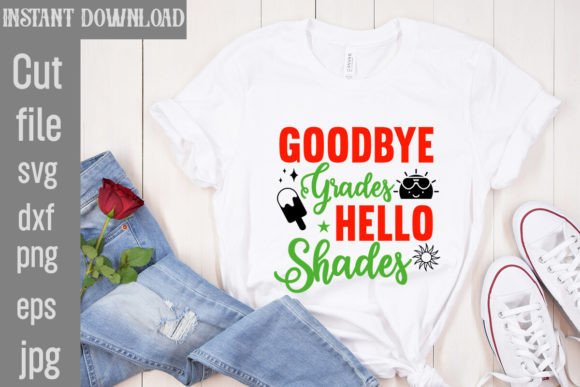 Download Goodbye Grades Hello Shades SVG Cut File - Svg Collection