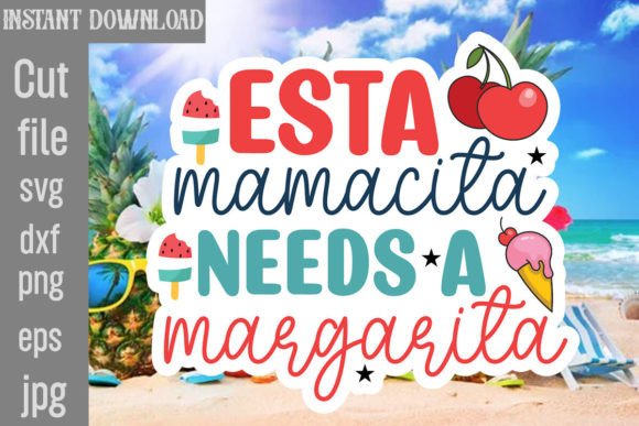 Download Esta Mamacita Needs a Margarita SVG - Svg Collection