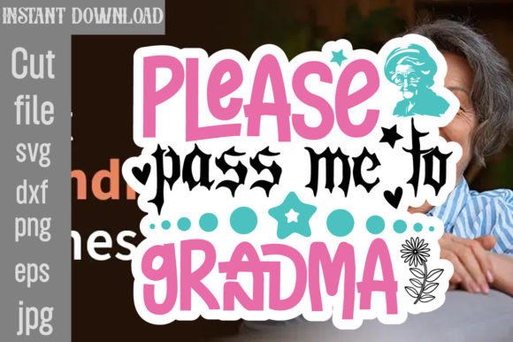 Download Please Pass Me to Grandma SVG Cut File - Svg Collection