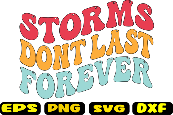 Download Storms Dont Last Forever Svg Print - Svg Collection
