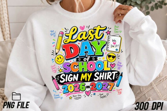 Download Last Day of School Sign My Shirt PNG - Last day of school Collection