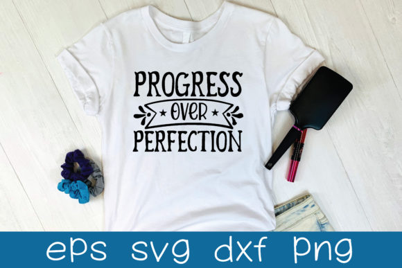 Download Progress over Perfection Svg Design - Svg Collection
