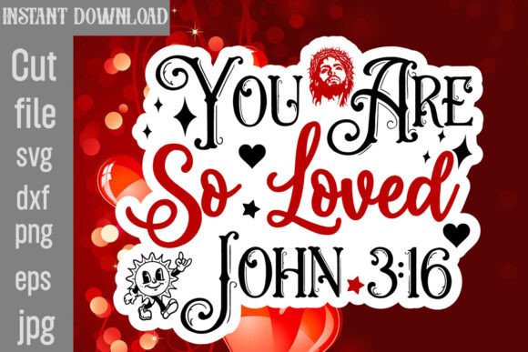 Download You Are so Loved John 3:16 SVG Cut File - Svg Collection