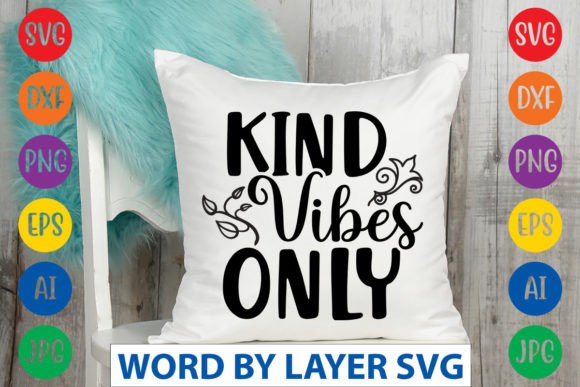 Download Kind Vibes Only SVG CUT FILE - Svg Collection