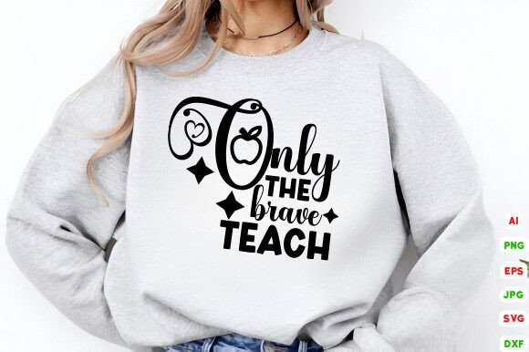 Download Only the Brave Teach SVG - Svg Collection