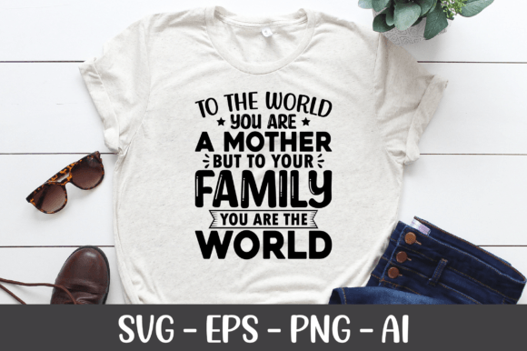 Download To the World You Are a Mother SVG - Svg Collection