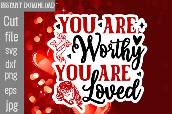 Download You Are Worthy You Are Loved SVG Cut File - Svg Collection