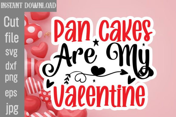 Download Pan Cakes Are My Valentine SVG Cut File - Svg Collection