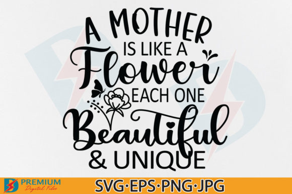 Download A Mother is Like a Flower Svg,Mom Saying - Svg Collection
