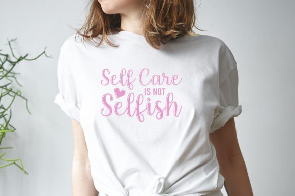Download Self Care is Not Selfish SVG Cut Files - Svg Collection