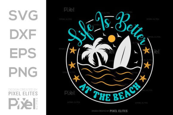 Download Life is Better at the Beach SVG Cut File - Svg Collection