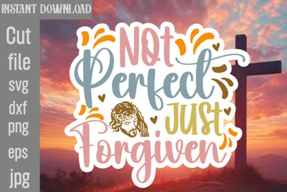 Download Not Perfect Just Forgiven SVG Cut File - Svg Collection