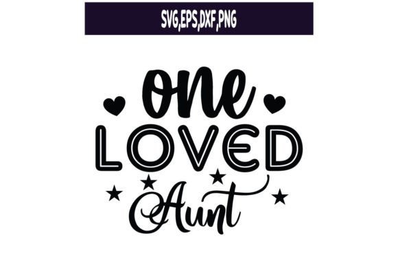 Download One Loved Aunt SVG - Svg Collection