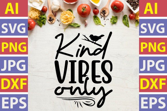Download Kind Vibes Only SVG Cut File - Svg Collection