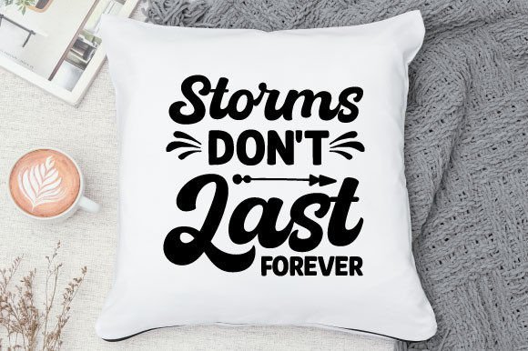 Download Storms Don't Last Forever Svg Design - Svg Collection
