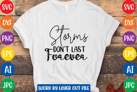 Download Storms Don't Last Forever Svg Design - Svg Collection