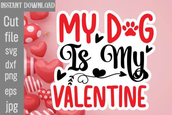 Download My Dog is My Valentine SVG Cut File - Svg Collection