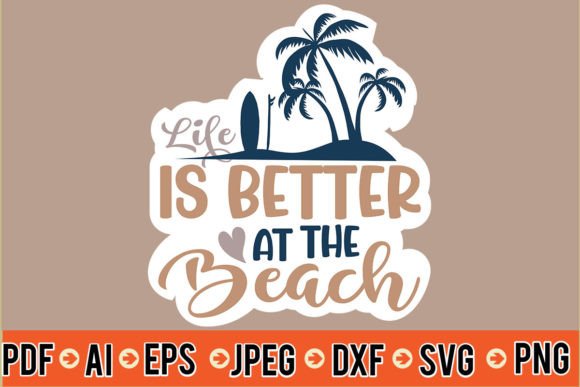 Download Life is Better at the Beach Sticker SVG - Svg Collection