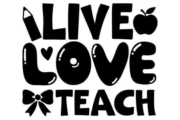 Download Live Love Teach Svg PNG - Svg Collection