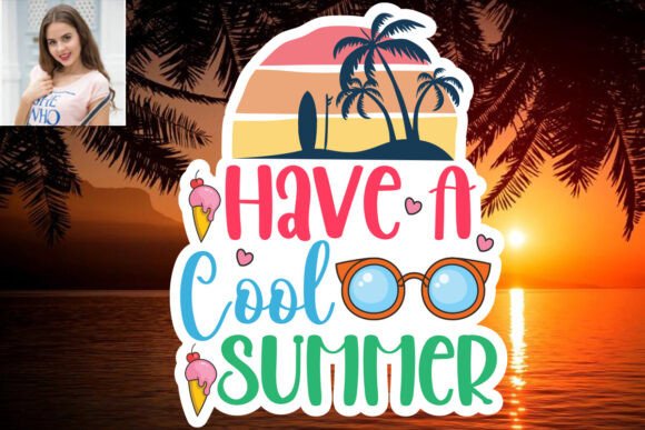 Download Have a Cool Summer SVG Sticker Design - Svg Collection