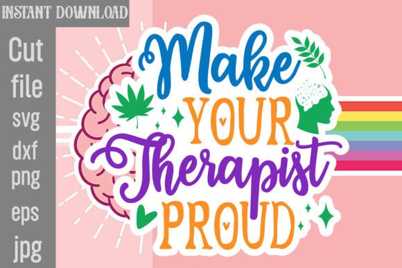 Download Make Your Therapist Proud SVG Cut File - Svg Collection