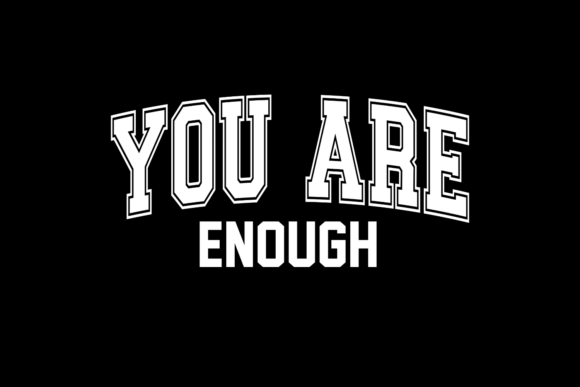 Download You Are Enough Svg | Svg Cut File - Svg Collection