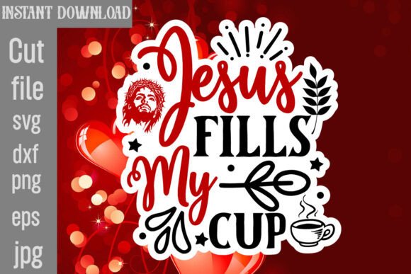 Download Jesus Fills My Cup SVG Cut File - Svg Collection