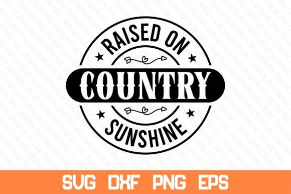 Download Raised on Country Sunshine SVG - Svg Collection