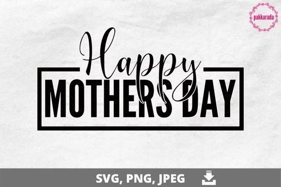 Download Happy Mothers Day SVG - Svg Collection