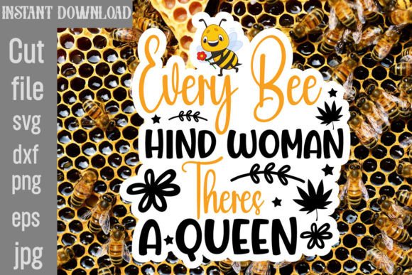 Download Every Bee Hind Woman Theres a Queen SVG - Svg Collection
