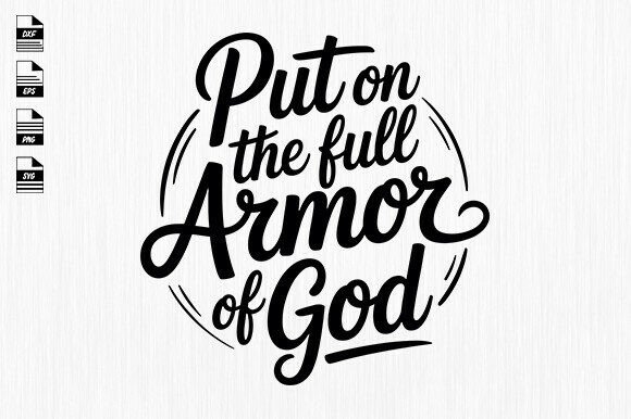 Download Put on the Full Armor of God Svg - Svg Collection