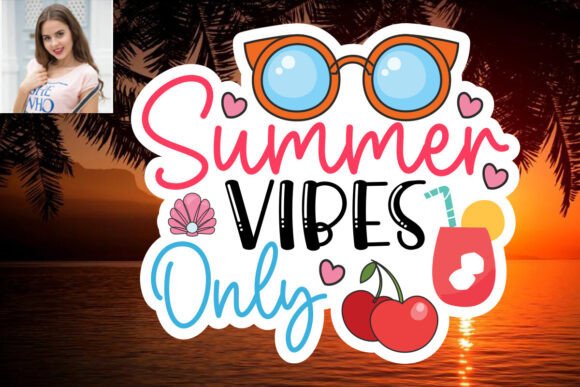 Download Summer Vibes Only SVG Sticker Design - Svg Collection