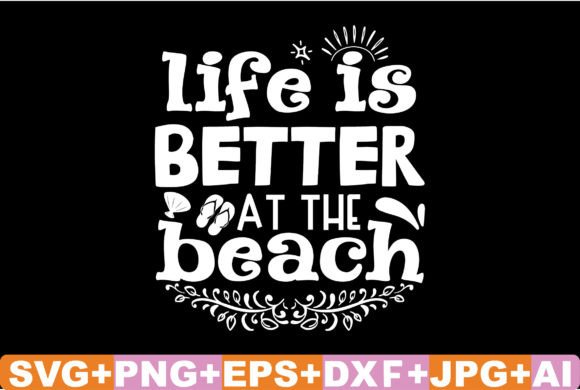 Download Life is Better at the Beach SVG Cut File - Svg Collection